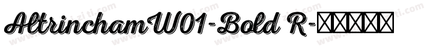 AltrinchamW01-Bold R字体转换